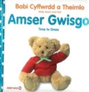 Image for Babi Cyffwrdd a Theimlo: Amser Gwisgo / Baby Touch and Feel: Time to Dress