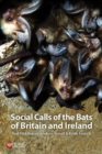 Image for Social calls of the bats of Britain and Ireland