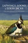 Image for Lapwings, loons and lousy jacks  : the how and why of bird names