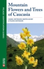 Image for Mountain Flowers and Trees of Caucasia
