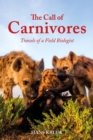 Image for The call of carnivores  : travels of a field biologist