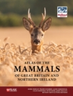 Image for Atlas of the mammals of Great Britain and Northern Ireland