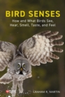 Image for Bird senses  : how and what birds see, hear, smell, taste and feel