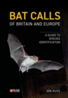 Image for Bat calls of Britain and Europe  : a guide to species identification