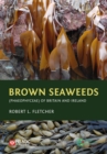 Image for Brown seaweeds (phaeophyceae) of Britain and Ireland