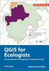 Image for QGIS for Ecologists : An Introduction to Mapping for Ecological Surveys