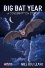 Image for Big bat year  : a conservation story