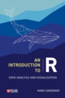 Image for An Introduction to R: Data Analysis and Visualization