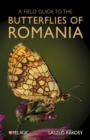 Image for A field guide to the butterflies of Romania