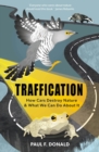 Image for Traffication : How Cars Destroy Nature and What We Can Do About It
