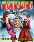 Image for Complete Guide to Drawing Manga: Step-by-step techniques, characters and effects