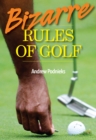 Image for Bizarre Rules of Golf