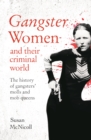 Image for Gangster Women: And the Criminals They Loved