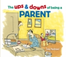 Image for Ups and Downs of Being a Parent