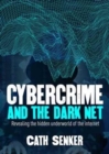 Image for Cybercrime and the darknet  : revealing the hidden underworld of the internet