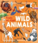 Image for Ready, Set, Draw!: Wild Animals