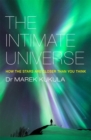 Image for The intimate universe  : how the stars are closer than you think