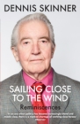 Image for Sailing close to the wind  : reminiscences
