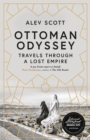 Image for Ottoman odyssey  : travels through a lost empire