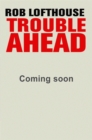 Image for Trouble Ahead
