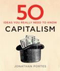 Image for 50 Capitalism Ideas You Really Need to Know