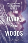 Image for In the Dark, In the Woods