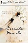 Image for Breathe You in