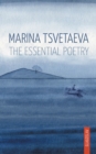 Image for Marina Tsvetaeva: the essential poetry