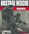 Image for Hostage Rescue Manual: Tactics of the Counter-Terrorist Professionals, Revised Edition