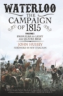 Image for Waterloo: The Campaign of 1815: Volume I: From Elba to Ligny and Quatre Bras