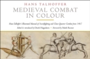 Image for Medieval Combat in Colour: A Fifteenth-Century Manual of Swordfighting and Close-Quarter Combat
