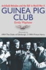 Image for Guinea Pig Club: Archibald McIndoe and the RAF in World War II
