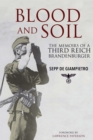 Image for Blood and Soil: The Memoir of A Third Reich Brandenburger