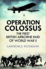 Image for Operation Colossus : The First British Airborne Raid of World War II