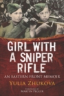 Image for Girl With A Sniper Rifle: An Eastern Front Memoir