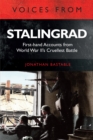Image for Voices from Stalingrad: First-Hand Accounts from World War II&#39;s Cruellest Battle