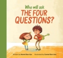 Image for Who Will Ask the Four Questions?
