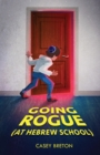 Image for Going Rogue (At Hebrew School)