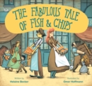 Image for The Fabulous Tale of Fish and Chips
