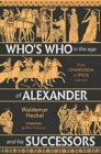 Image for Who&#39;s Who in the Age of Alexander and his Successors