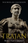 Image for Trajan: Rome&#39;s Last Conqueror