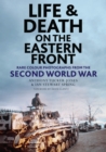 Image for Life and death on the Eastern Front