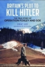 Image for Britain&#39;s plot to kill Hitler