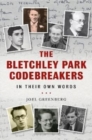 Image for The Bletchley Park Codebreakers in Their Own Words