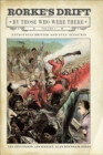 Image for Rorke&#39;s Drift by those who were there