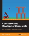 Image for Cocos2D game development essentials: bring your mobile game ideas to life with Cocos2D
