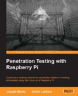 Image for Penetration testing with paspberry Pi: construct a hacking arsenal for penetration testers or hacking enthusiasts using Kali Linux on a Raspberry Pi