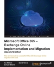 Image for Microsoft Office 365: exchange online implementation and migration