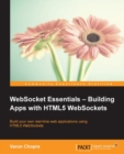 Image for WebSocket essentials: building apps with HTML5 WebSockets