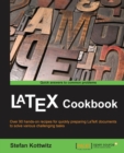 Image for LaTeX cookbook  : over 90 hands-on recipes for quickly preparing LaTeX documents to solve various challenging tasks